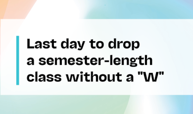 Colorful Background with text "Last day to drop a semes