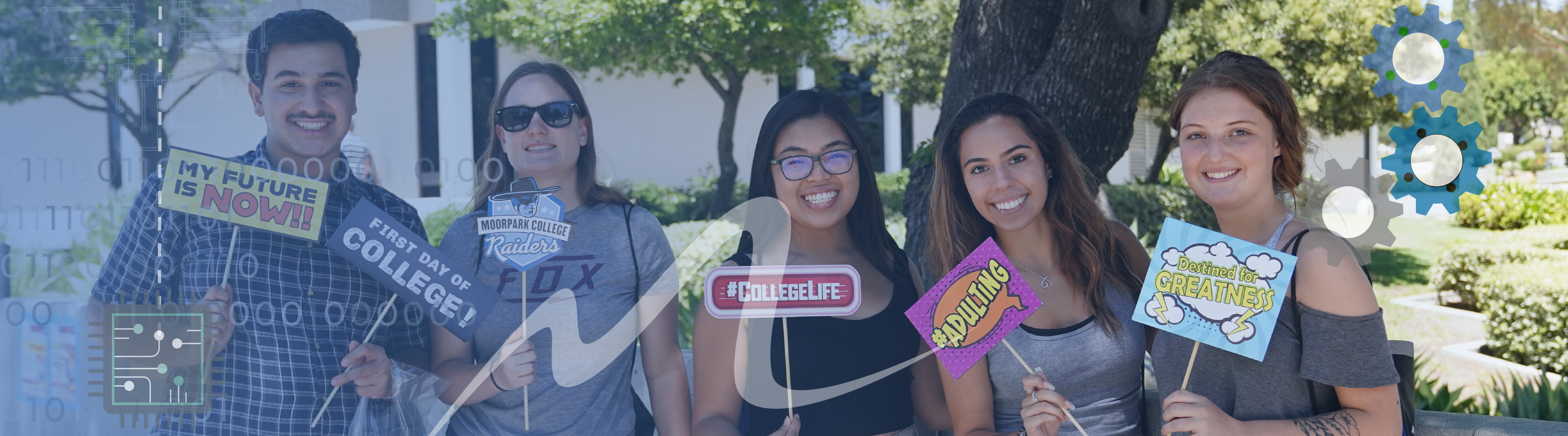 Students holding signs that read My Future is Now, Moorpark College, #College Life, Adulting and Destined for Greatness