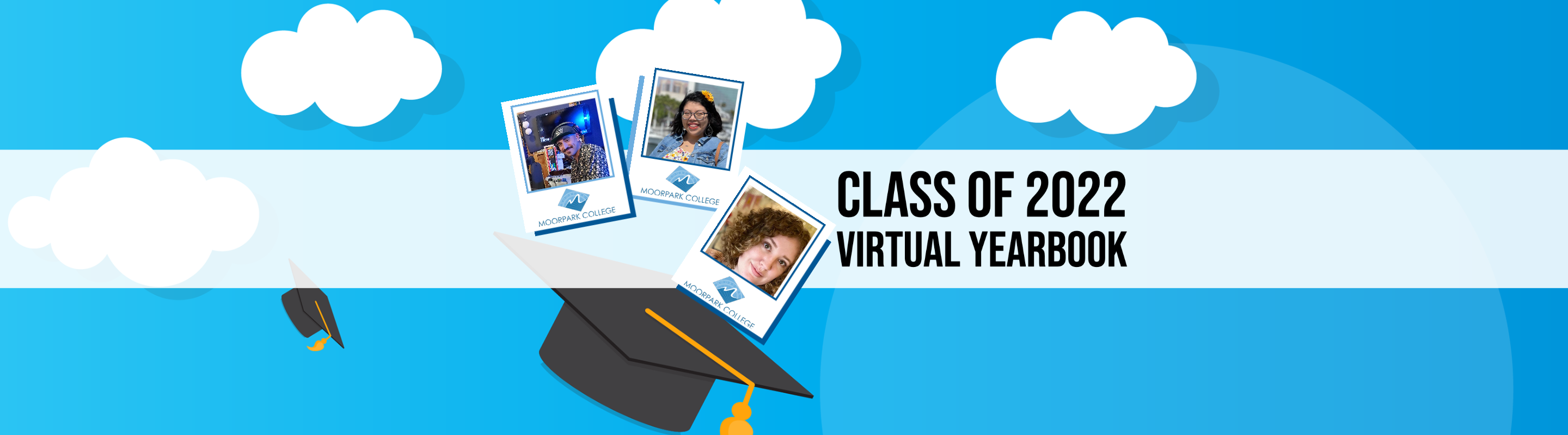 Graduation cap in front of a blue sky with clouds. Polaroid photos of graduates. Text that reads: Class of 2022 Virtual Yearbook