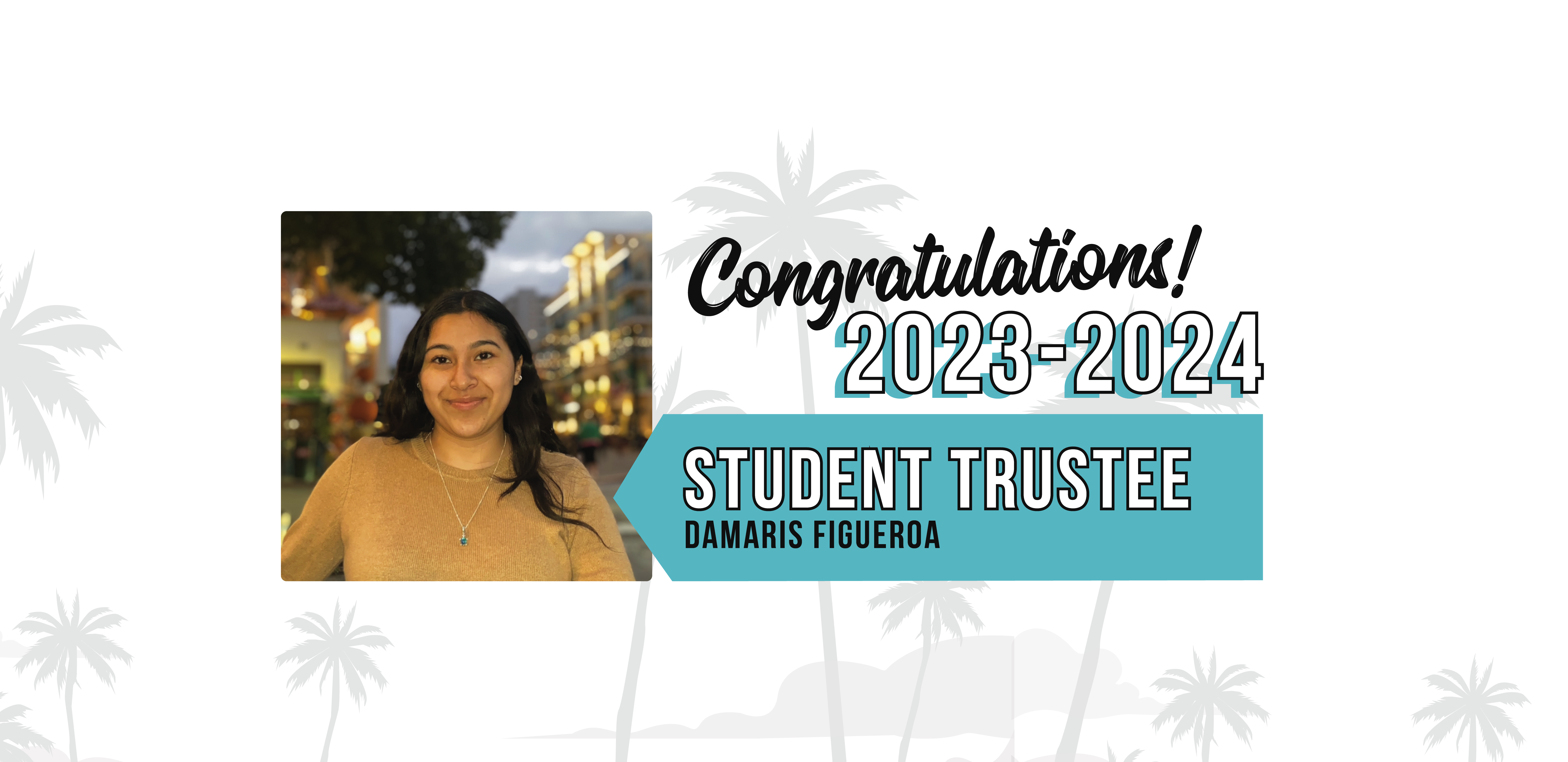 Congratulations! 2023-2024 Student Trustee Damaris Figueroa