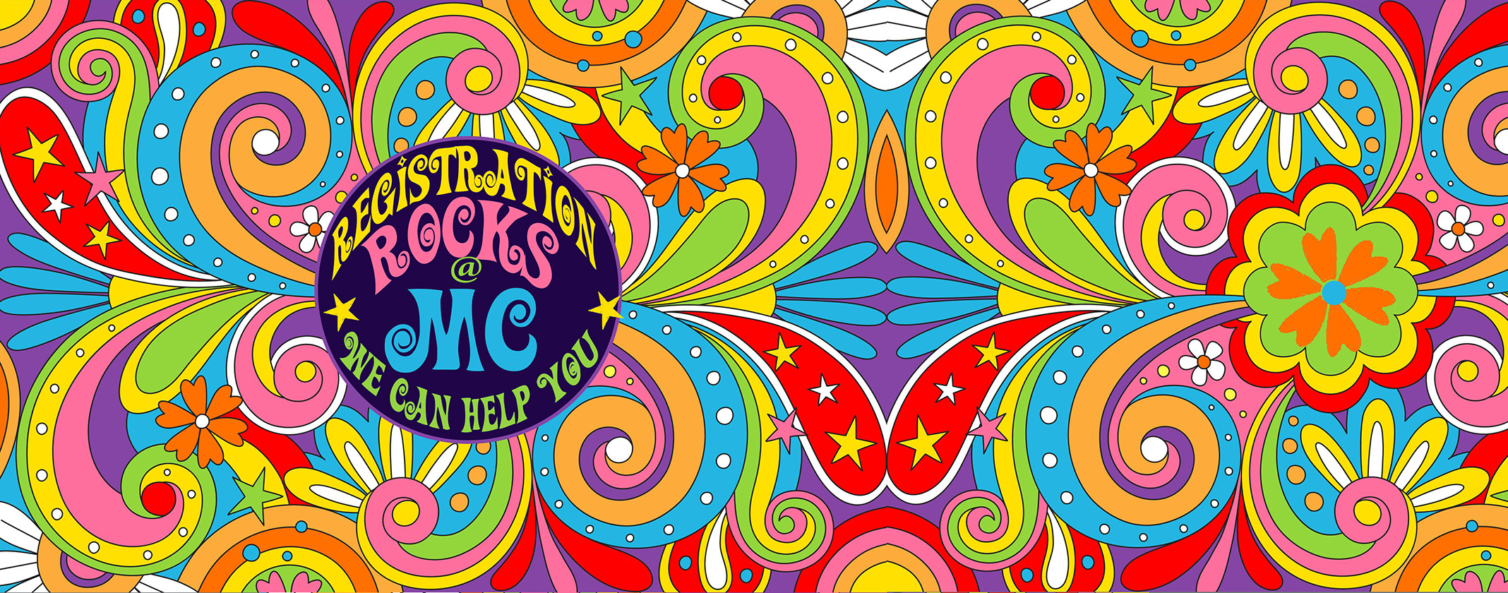 1960s psychedelic art style graphic with text in a circle that says "Registration Rocks @ MC. We can help you"