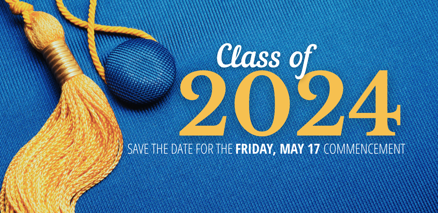 Commencement Save the Date for May 17, 2024