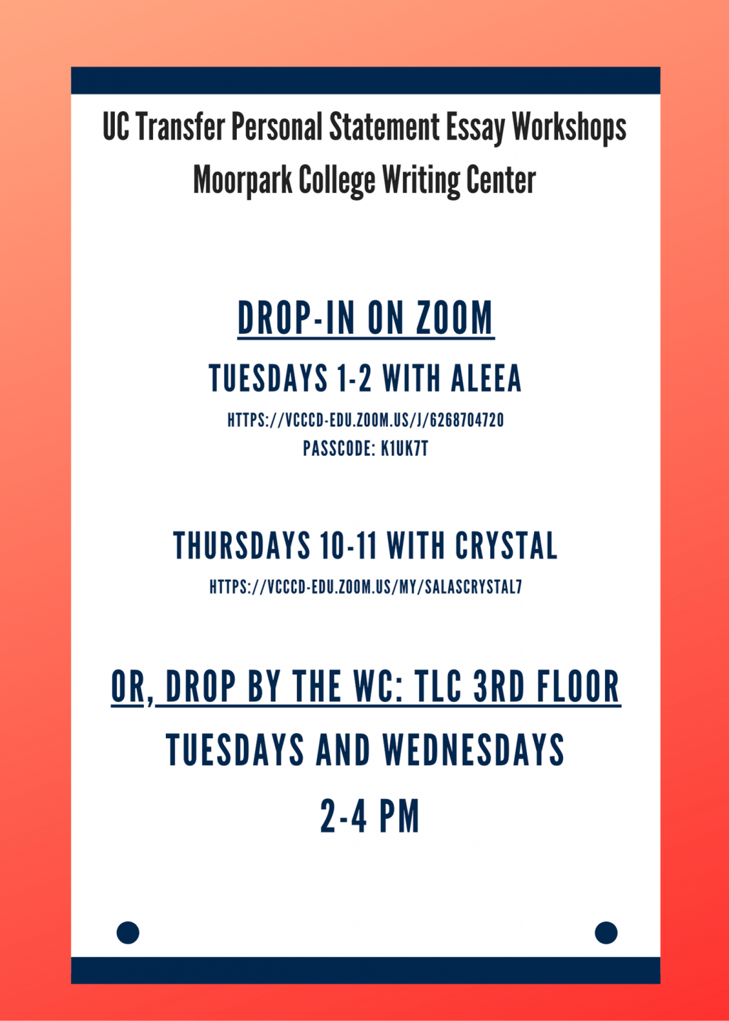 UC Transfer Essay Workshops. See pdf below for links and times. 
