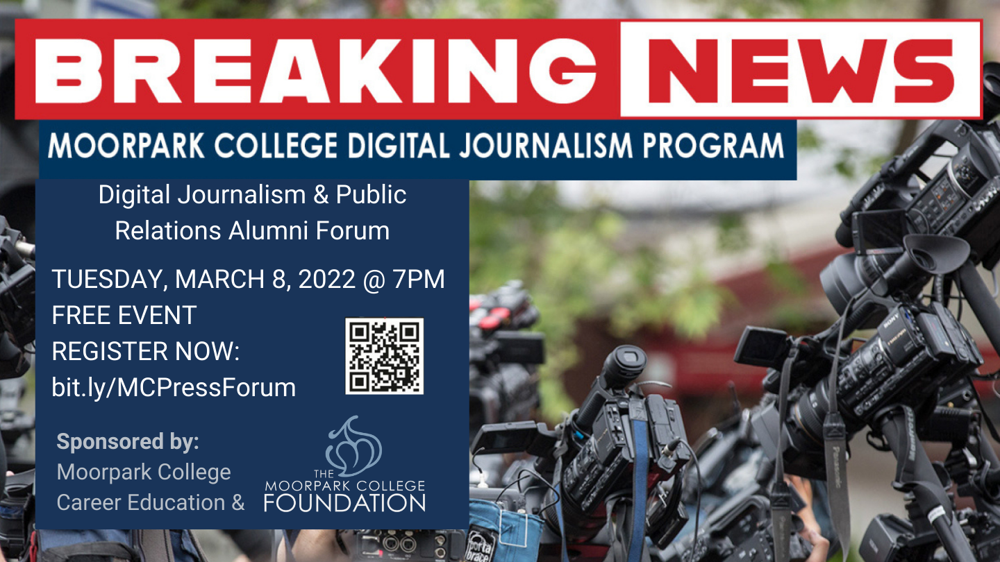 Invitattion to the Tuesday, March 8 Digital Journalism & Public Relations Alumni Forum at 7 pm. The Free event is sponsored by Moorpark College Career Education and The Moorpark College Foundation