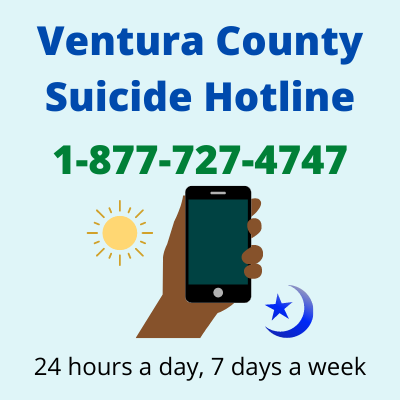 Phone in hand. Text reads: Ventura County Suicide Hotline 1-877-727-4747. 24 hours a day, 7 days a week