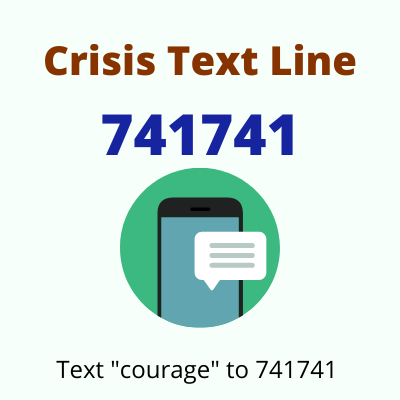 Phone with text box. Text reads: Crisis text line 741741. Text "courage" to 741741