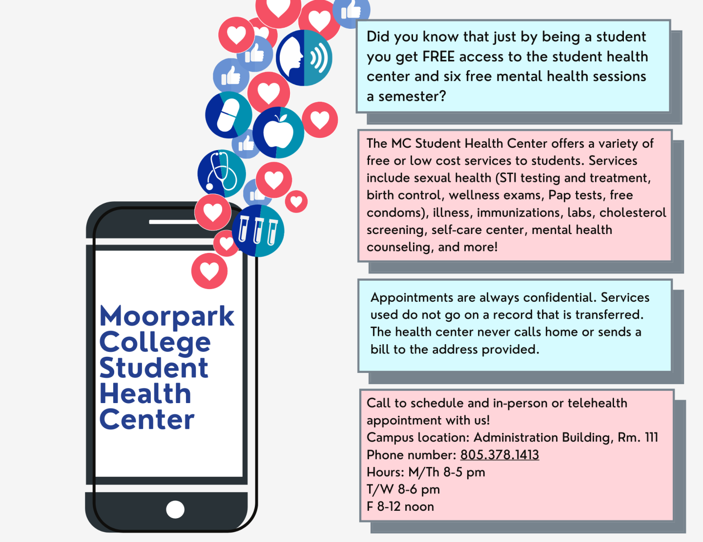 Visual representation of PDF above. Text reads: Did you know that just by being a student you get FREE access to the student health center and six free mental health sessions a semester? The MC Student Health Center offers a variety of free or low cost services to students. Services include sexual health​ (STI testing and treatment​, birth control, wellness exams, Pap tests​, free condoms), illness, immunizations​, labs, cholesterol ​screening, self-care center​, mental health counseling​, and more!