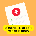Form. Text reads: complete all of your forms