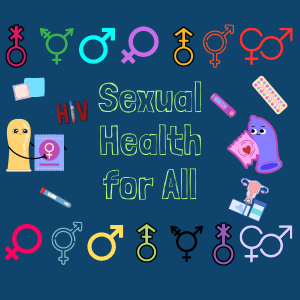Various different gender identity signs. Text reads: Sexual health for all