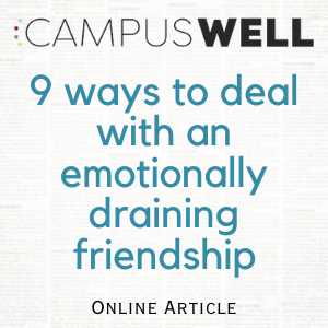 Text reads: CampusWell. 9 ways to deal with an emotionally draining friendship