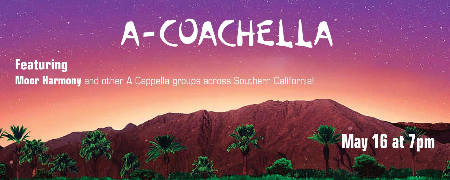 MC Music Presents A-COACHELLA Featuring MOOR Harmony on May 16, 2025