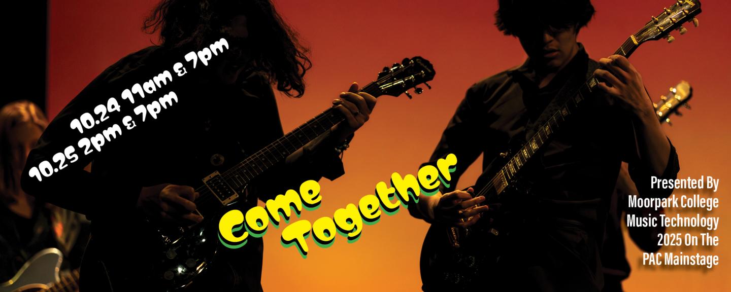 The MC Music Department Presents "Come Together 2025" on October 24 at 11am & 7pm and on October 25 at 2pm and 7pm.
