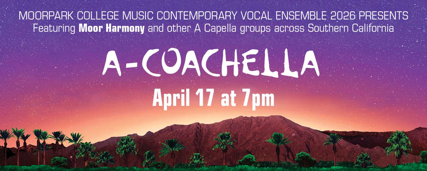 MC Music 2026 Presents A-Coachella Featuring Moor Harmony and other A Capella groups across Southern California on April 17, 2026 at 7:00pm 