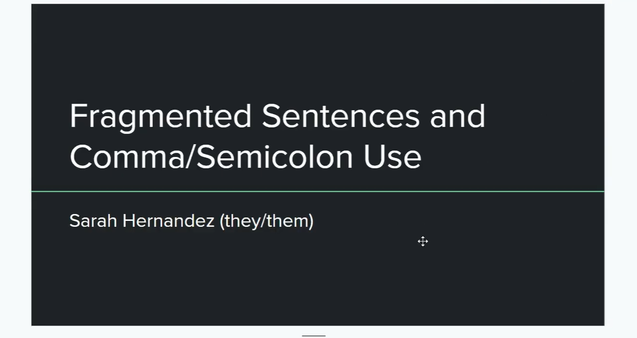  Fragmented Sentences, Commas, and Semicolons
