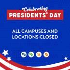 “Celebrating Presidents’ Day. All campuses and locations clo