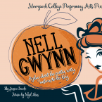 Illustration of a lady holding an orange. Text that reads: Moorpark College Performing Arts Presents Nell Gwynn A play about the pretty, witty, mistress to the king. By Jessica Swale.  Music by Nigel Hess.