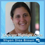 Employee Highlight Series: Shyan Diaz-Brown, woman with dark hair pulled back, smiling