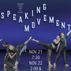 Speaking Movement Dancers Nov 21 and 22