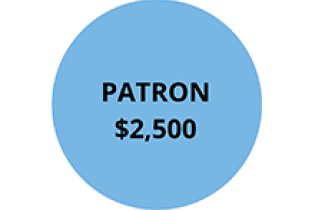 President's Circle Patron Level - $5,000