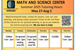 Math and Science Center Summer 2025 Tutoring Hours. We are open online, Monday, Thursday, and Saturday from 11am-3pm. We are open on-ground on Tuesdays and Wednesdays from 11am-3pm.