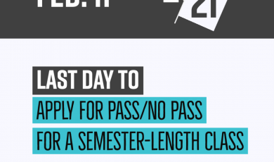 Graphic with college logos along the bottom and text that reads: Feb. 11 20/21 Last Day to Apply for Pass/No Pass for a semester-length class Spring 2021