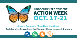 Undocumented Student Action Week