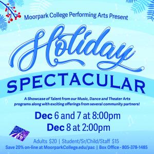 Moorpark College performing arts presents Holiday Spectacular.