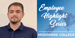Matt Spinneberg and text that reads: Employee Highlight Series Moorpark College